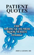 PATIENT QUOTES The Medical Humor Book Series: Volume 1 - Paperback