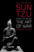 Deciphering Sun Tzu: How to Read the Art of War - Paperback