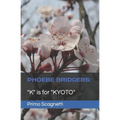 Phoebe Bridgers: "K" is for "KYOTO" - Paperback