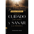 Manual Pastoral Para Cuidar El Alma Y Sanar La Persona: Poiménica - Paperback
