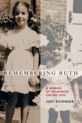 Remembering Ruth: A Memoir of Childhood Sibling Loss - Paperback