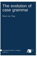 The evolution of case grammar - Hardcover