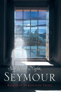 Say Good Night Seymour - Paperback