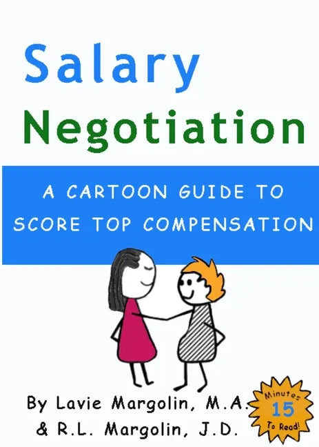 Salary Negotiation: A Cartoon Guide to Top Compensation - Paperback