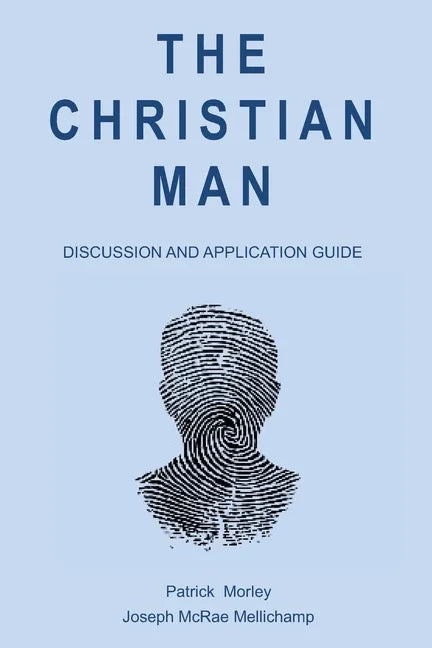 The Christian Man: Discussion and Application Guide - Paperback
