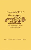 Colonial Ch'olti': The Seventeenth-Century Morán Manuscript - Hardcover