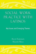 Social Work Practice with Latinos: Key Issues and Emerging Themes - Paperback