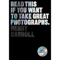 Read This If You Want to Take Great Photographs - Paperback