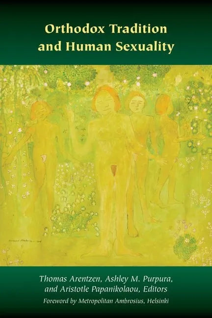 Orthodox Tradition and Human Sexuality - Hardcover