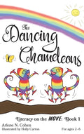 The Dancing Chameleons: Literacy on the Move: Book 1 - Hardcover