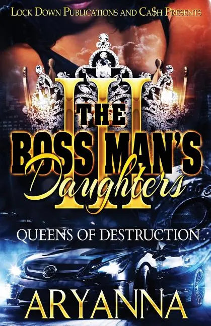 The Boss Man's Daughters 3: Queens of Destruction - Paperback