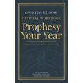 The Official Workbook for Prophesy Your Year: The Adventure of Discovering God's Voice Throughout the Year - Paperback