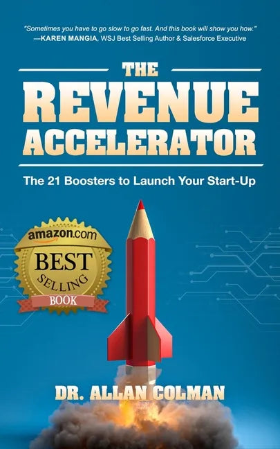 The Revenue Accelerator: The 21 Boosters to Launch Your Start-Up - Paperback