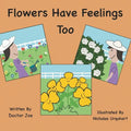 Flowers Have Feelings Too - Paperback