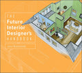 The Future Interior Designer's Handbook - Hardcover