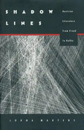 Shadow Lines: Austrian Literature from Freud to Kafka - Hardcover