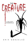 The Creature: A Trilogy Chronicle - Paperback