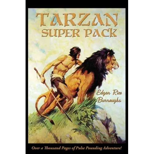Tarzan Super Pack: Tarzan of the Apes, The Return Of Tarzan, The Beasts of Tarzan, The Son of Tarzan, Tarzan and the Jewels of Opar, Jung - Hardcover