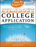 How to Prepare a Standout College Application: Expert Advice That Takes You from Lmo* (*Like Many Others) to Admit - Paperback