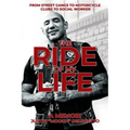 The Ride of My Life: From Street Gangs to Motorcycle Clubs to Social Worker - Paperback