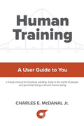 Human Training: A User Guide to You - Paperback
