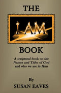 The I AM Book: God's Names and Titles and Who We Are in Christ - Paperback