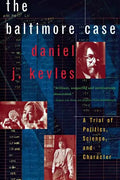 The Baltimore Case: A Trial of Politics, Science, and Character - Paperback