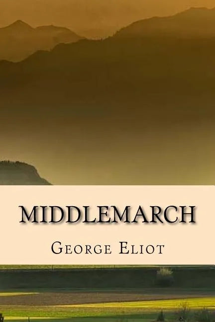 Middlemarch - Edicion Completa (Spanish) Edition - Paperback
