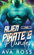 Alien Pirate's Plunder: A Sci-Fi Alien Romance - Paperback