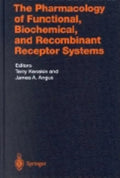 The Pharmacology of Functional, Biochemical, and Recombinant Receptor Systems - Hardcover