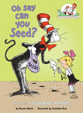 Oh Say Can You Seed? All about Flowering Plants - Hardcover