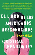 El Libro de Los Americanos Desconocidos / The Book of Unknown Americans = The Book of the Unknown Americans - Paperback