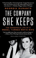 The Company She Keeps: The Dangerous Life of a Model Turned Mafia Wife - Paperback