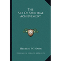 The Art Of Spiritual Achievement - Paperback