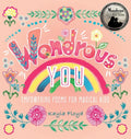 Wondrous You: Empowering Poems for Magical Kids - Hardcover