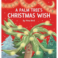A Palm Tree's Christmas Wish - Hardcover
