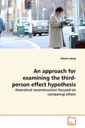 An approach for examining the third-person effect hypothesis - Paperback