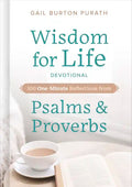 Wisdom for Life Devotional: 100 One-Minute Reflections from Psalms and Proverbs - Hardcover