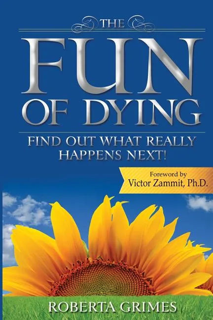 The Fun of Dying: Find Out What Really Happens Next - Paperback