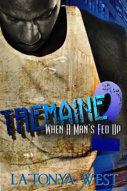 Tremaine 2: (When A Man's Fed Up) - Paperback