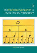 The Routledge Companion to Music Theory Pedagogy - Paperback