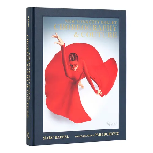 New York City Ballet: Choreography & Couture - Hardcover