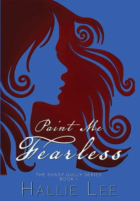 Paint Me Fearless - Hardcover