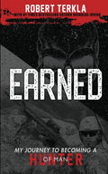 Earned: My Journey to becoming a Hunter of Man - Paperback