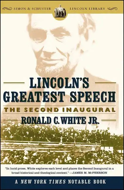 Lincoln's Greatest Speech: The Second Inaugural - Paperback