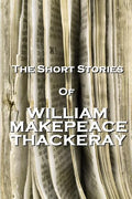 The Short Stories Of William Makepeace Thackeray - Paperback