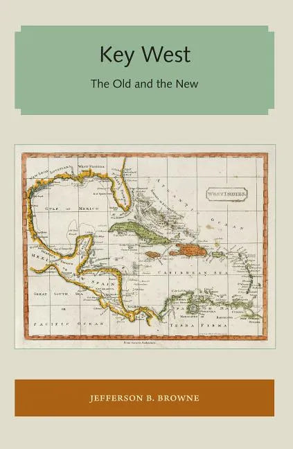 Key West: The Old and the New - Paperback