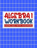 algebra 1 workbook with answers: algebra exercises book and Solutions algebra workbook for Mastering Essential Math Skills Problem Solving (algebra ex - Paperback