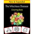 The Infectious Disease Coloring Book: Infectious disease related pictures, coloring and learning book with great fun and coloring skill building for k - Paperback