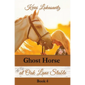 Ghost Horse at Oak Lane Stable - Paperback
